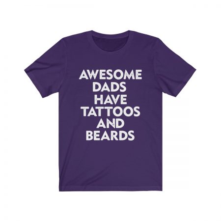 Short Sleeve Tee T-Shirt Unisex Several Colors - Awesome Dads Have Tattoos and Beards - Image 12