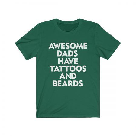 Short Sleeve Tee T-Shirt Unisex Several Colors - Awesome Dads Have Tattoos and Beards - Image 6