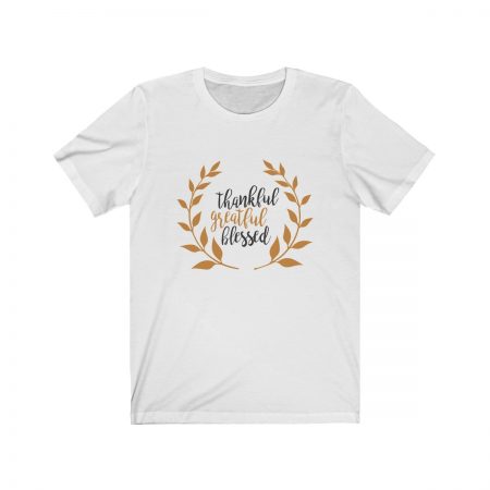 Short Sleeve Tee T-Shirt Unisex - Thankful grateful blessed