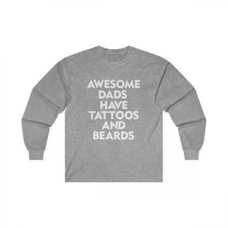 Ultra Cotton Long Sleeve Tee Several Colors - Awesome Dads Have Tattoos and Beards - Image 2