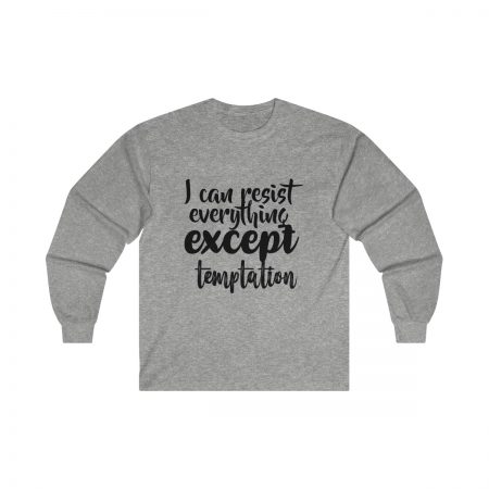 Ultra Cotton Long Sleeve Tee Several Colors - I can resist everything except temptation - Image 2