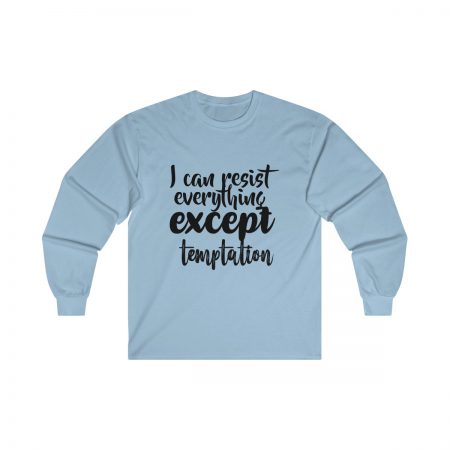 Ultra Cotton Long Sleeve Tee Several Colors - I can resist everything except temptation - Image 5