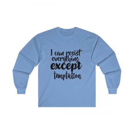 Ultra Cotton Long Sleeve Tee Several Colors - I can resist everything except temptation - Image 6