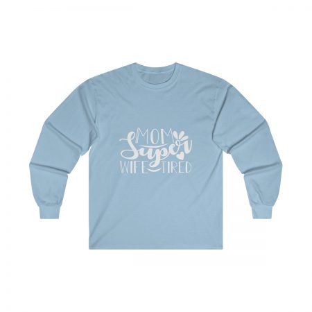 Ultra Cotton Long Sleeve Tee Several Colors - Super Mom Wife Tired - Image 5