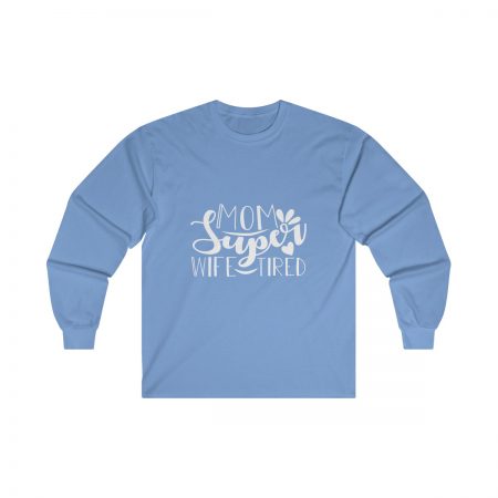 Ultra Cotton Long Sleeve Tee Several Colors - Super Mom Wife Tired - Image 6