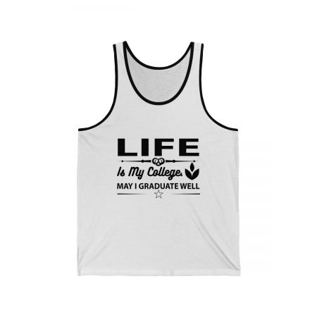 Unisex Jersey Tank Shirt Top Several Colors - Life is my College May I Graduate Well - Image 2