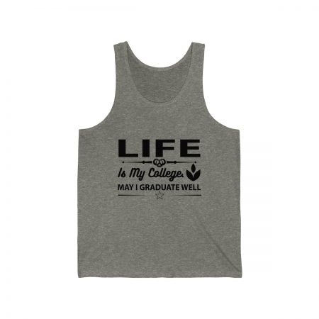 Unisex Jersey Tank Shirt Top Several Colors - Life is my College May I Graduate Well - Image 4