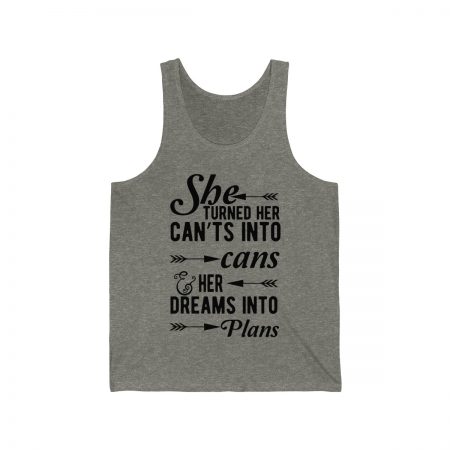 Unisex Jersey Tank Shirt Top Several Colors - She Turned Her Can’ts Into Cans & Her Dreams Into Plans - Image 4