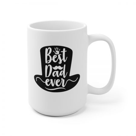 White Coffee Mug - Quote - Best Dad Ever top hat - Image 5