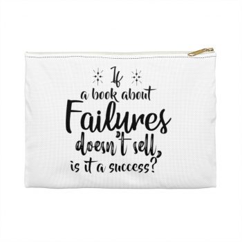 Accessory Makeup Pouch - If a book about failures doesn’t sell is it a success?