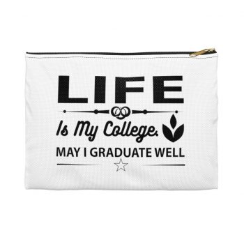 Accessory Makeup Pouch - Life is my College May I Graduate Well