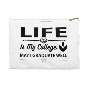 Accessory Makeup Pouch - Life is my College May I Graduate Well