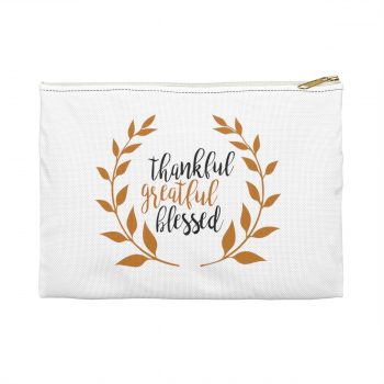 Accessory Makeup Pouch - Thankful Grateful Blessed