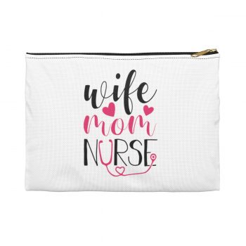 Accessory Makeup Pouch - Wife Mom Nurse