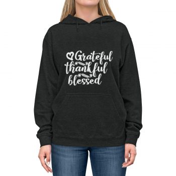 Hoodie Unisex - Grateful Thankful Blessed