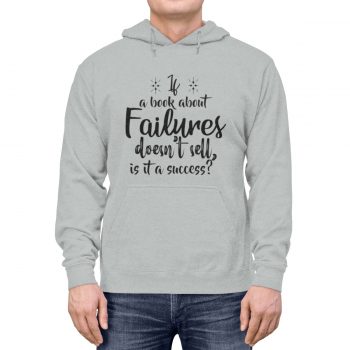 Hoodie Unisex Several Colors - If a book about failures doesn’t sell is it a success? - Image 5