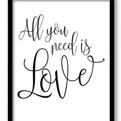 INSTANT DOWNLOAD All you need is love Black White Art Print Poster Black Words Text Saying Quote Home Decor Wall Art Motivational Watercolor