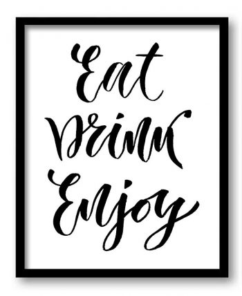 INSTANT DOWNLOAD Eat Drink Enjoy Black White Art Print Poster Black Words Text Saying Quote Home Decor Wall Art Motivational Inspirational