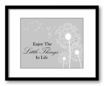 INSTANT DOWNLOAD Enjoy the Little Things In Life Inspirational Quote Print Art Poster Text White Grey Black Dandelion Bathroom Wall Decor