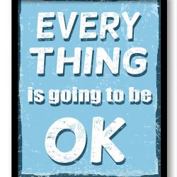 INSTANT DOWNLOAD Every Think is going to be OK Wall Art Print Quote Poster Inspirational Home Decor Blue White Typography Motivational Text