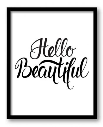 INSTANT DOWNLOAD Hello Beautiful Black White Print Poster Black Word Text Saying Quote Wall Art Motivational Inspirational Custom Watercolor