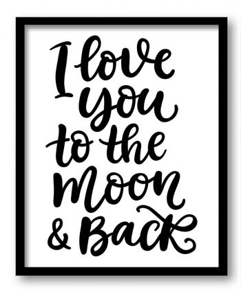 INSTANT DOWNLOAD I love you to the moon and back Black White Wall Art Print Poster Nursery Art Words Text Saying Quote Home Decor Baby