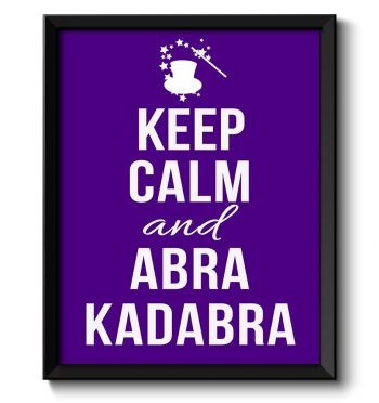 INSTANT DOWNLOAD Keep Calm Poster Keep Calm and Abra Kadabra White Purple Art Print Wall Decor Magic Custom Stay Calm quote inspirational