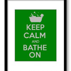 INSTANT DOWNLOAD Keep Calm Poster Keep Calm and Bathe On Green Grey Gray Bathroom Art Print Wall Decor Bathroom Custom Stay Calm quote