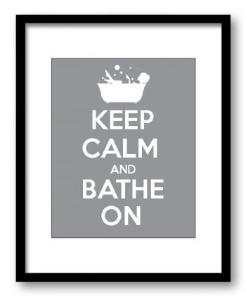 INSTANT DOWNLOAD Keep Calm Poster Keep Calm and Bathe On White Grey Gray Bathroom Art Print Wall Decor Bathroom Custom Stay Calm poster