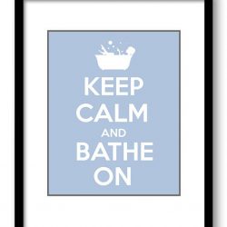 INSTANT DOWNLOAD Keep Calm Poster Keep Calm and Bathe On White Steel Blue Bathroom Art Print Wall Decor Bathroom Custom Stay Calm poster