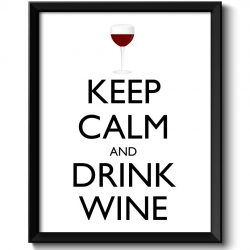 INSTANT DOWNLOAD Keep Calm Poster Keep Calm and Drink Wine Red Black White Food Kitchen Art Print Home Wall Decor Custom Stay Calm quote