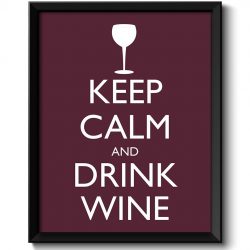 INSTANT DOWNLOAD Keep Calm Poster Keep Calm and Drink Wine Red Burgundy White Food Kitchen Art Print Home Wall Decor Stay Calm quote