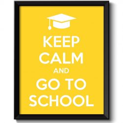 INSTANT DOWNLOAD Keep Calm Poster Keep Calm and Go To School White Yellow Art Print Wall Decor Custom Stay Calm Graduate Graduation quote