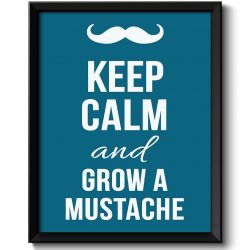 INSTANT DOWNLOAD Keep Calm Poster Keep Calm and Grow a Mustache White Blue Art Print Wall Decor Custom Stay Calm poster quote inspirational