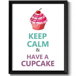 INSTANT DOWNLOAD Keep Calm Poster Keep Calm and Have a Cupcake Teal Purple White Food Kitchen Art Print Home Wall Decor Custom Stay Calm