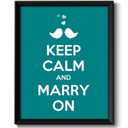 INSTANT DOWNLOAD Keep Calm Poster Keep Calm and Marry On Teal Green Turquoise Art Print Wall Decor Love Wedding Day Custom Stay Calm quote