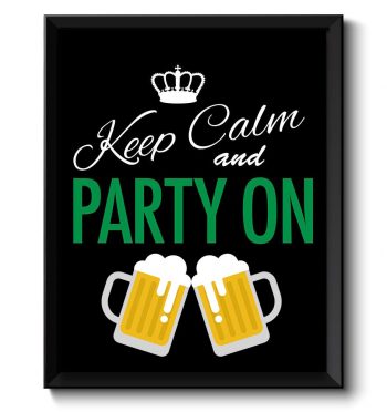 INSTANT DOWNLOAD Keep Calm Poster Keep Calm and Party On White Green Black Art Print Wall Decor Beer Custom Stay Calm poster quote