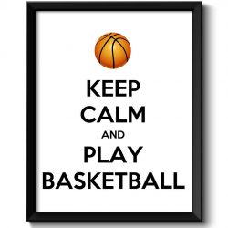 INSTANT DOWNLOAD Keep Calm Poster Keep Calm and Play Basketball White Black Art Print Wall Decor Sports Custom Stay Calm quote inspirational