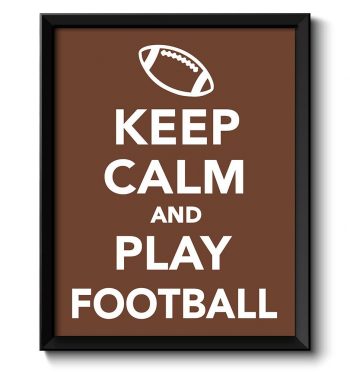 INSTANT DOWNLOAD Keep Calm Poster Keep Calm and Play Football White Brown Art Print Wall Decor Sports Custom Stay Calm quote inspirational