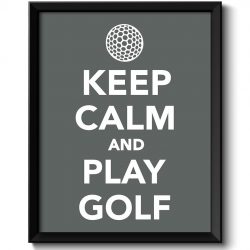 INSTANT DOWNLOAD Keep Calm Poster Keep Calm and Play Golf White Grey Gray Art Print Wall Decor Sports Custom Stay Calm quote inspirational