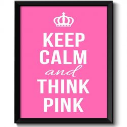 INSTANT DOWNLOAD Keep Calm Poster Keep Calm and Think Pink White Pink Art Print Wall Decor Crown Custom Stay Calm poster quote inspirational