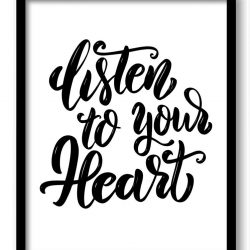 INSTANT DOWNLOAD Listen to your heart Black White Art Print Poster Black Words Text Saying Quote Home Decor Wall Art Motivational Custom