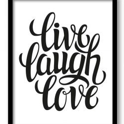 INSTANT DOWNLOAD Live Laugh Love Black White Art Print Poster Black Words Text Saying Quote Home Decor Wall Art Motivational Inspirational