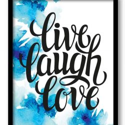 INSTANT DOWNLOAD Live Laugh Love Watercolor Painting Blue Flowers Print Poster Black Words Text Saying Quote Wall Art Motivational