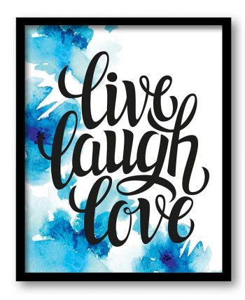 INSTANT DOWNLOAD Live Laugh Love Watercolor Painting Blue Flowers Print Poster Black Words Text Saying Quote Wall Art Motivational