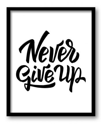 INSTANT DOWNLOAD Never Give Up Black White Art Print Poster Black Words Text Saying Quote Home Decor Wall Art Motivational Custom Watercolor