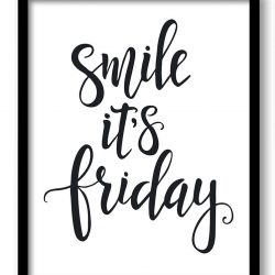 INSTANT DOWNLOAD Smile it's Friday Black White Print Poster Black Words Text Saying Quote Home Decor Wall Art Motivational Custom Watercolor