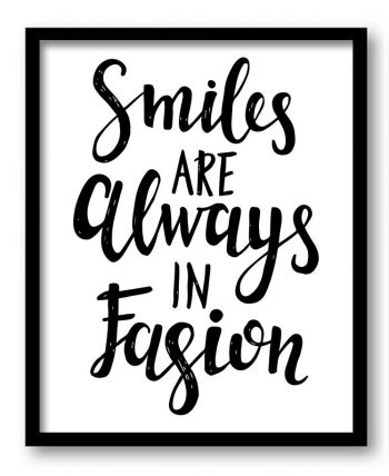 INSTANT DOWNLOAD Smiles are always in fashion Black White Print Poster Black Words Text Saying Quote Wall Art Motivational Custom Watercolor