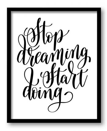 INSTANT DOWNLOAD Stop dreaming Start doing Black White Print Poster Black Words Text Saying Quote Home Decor Wall Art Motivational Custom