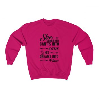 Sweatshirt Unisex Heavy Blend™ Several Colors - She Turned Her Can’ts Into Cans & Her Dreams Into Plans - Image 8